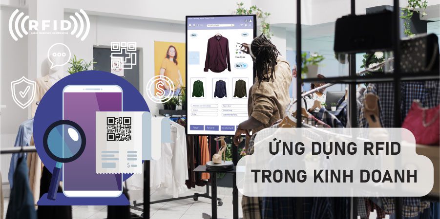 Cửa hàng bán lẻ ứng dụng công nghệ RFID trong kinh doanh để quản lý hàng hóa, tối ưu kiểm kho và nâng cao trải nghiệm khách hàng